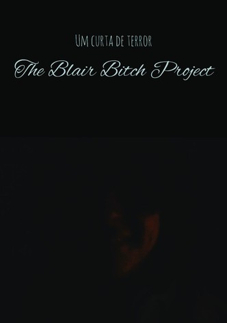 The Blair Bitch Project