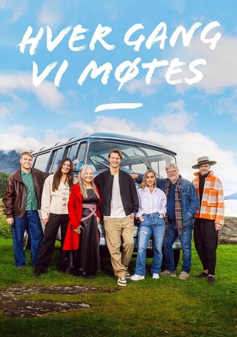 Hver gang vi møtes