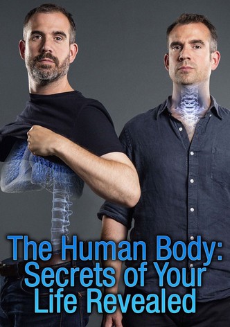 The Human Body: Secrets of Your Life Revealed