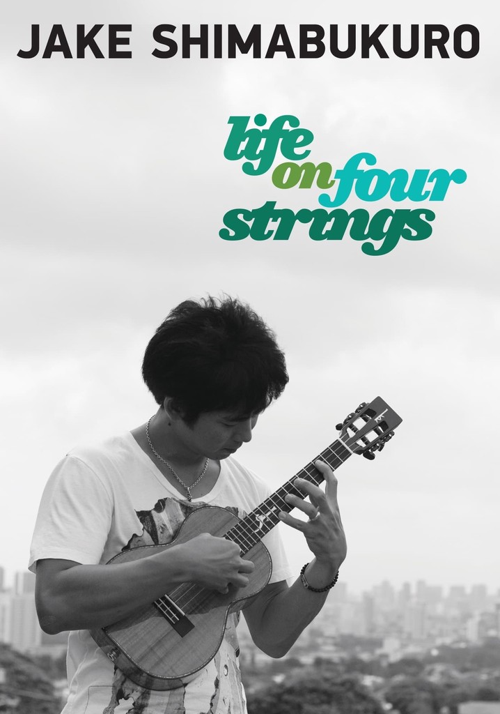 Jake Shimabukuro: Life on Four Strings