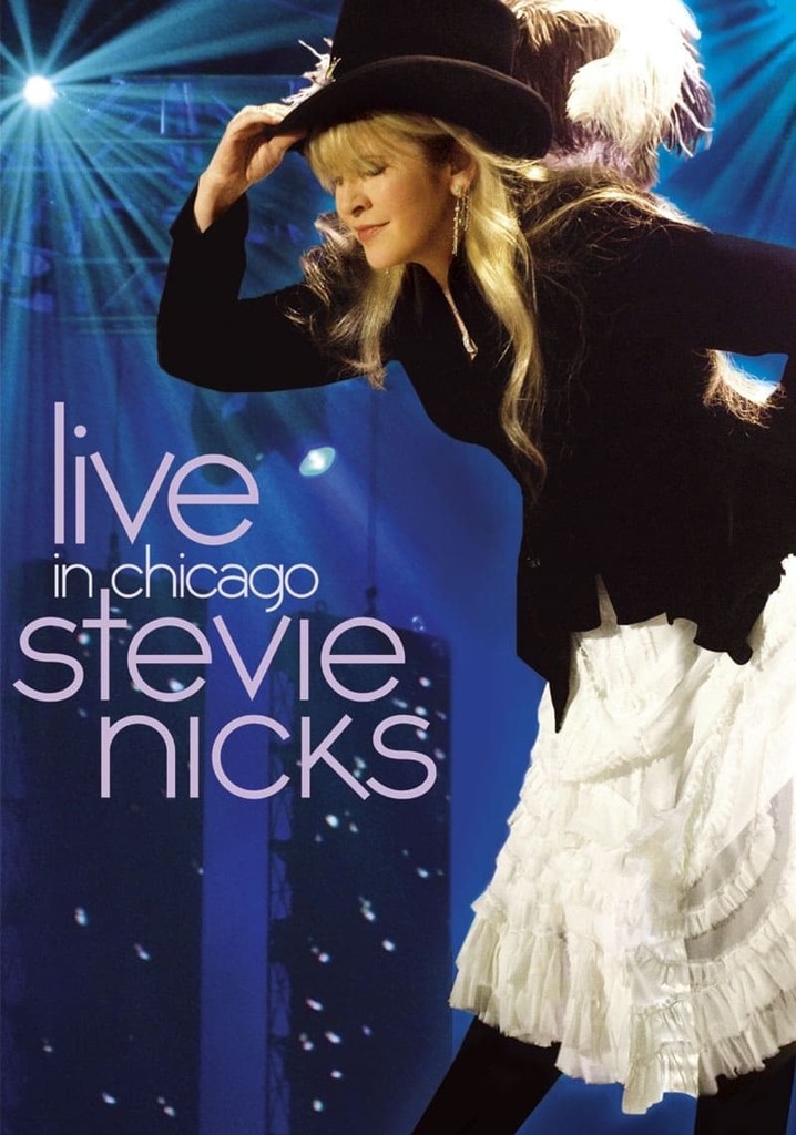 Stevie Nicks - Live in Chicago