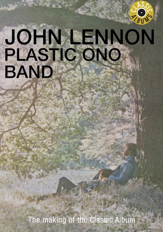 John Lennon - Plastic Ono Band (Classic Album)