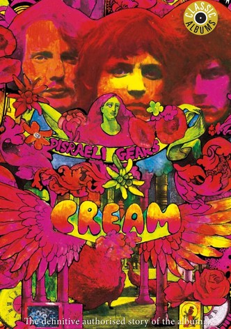 Cream - Disraeli Gears (Classic Album)