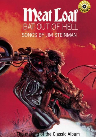 Classic Albums: Meat Loaf - Bat Out of Hell