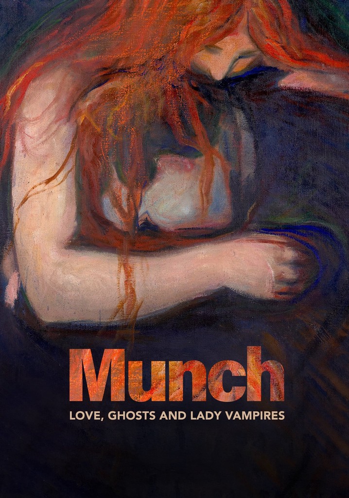 Munch: Love, Ghosts and Lady Vampires