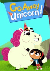 Go Away, Unicorn! - Go Away Unicorn!