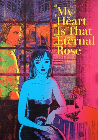 My Heart Is That Eternal Rose