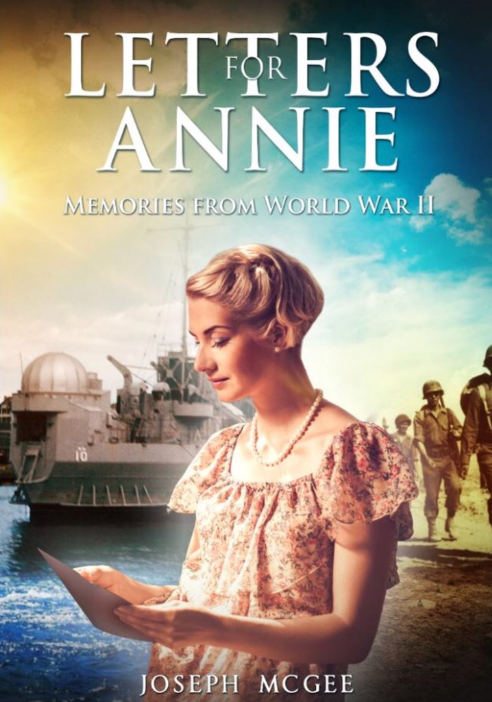 Letters for Annie: Memories from World War II