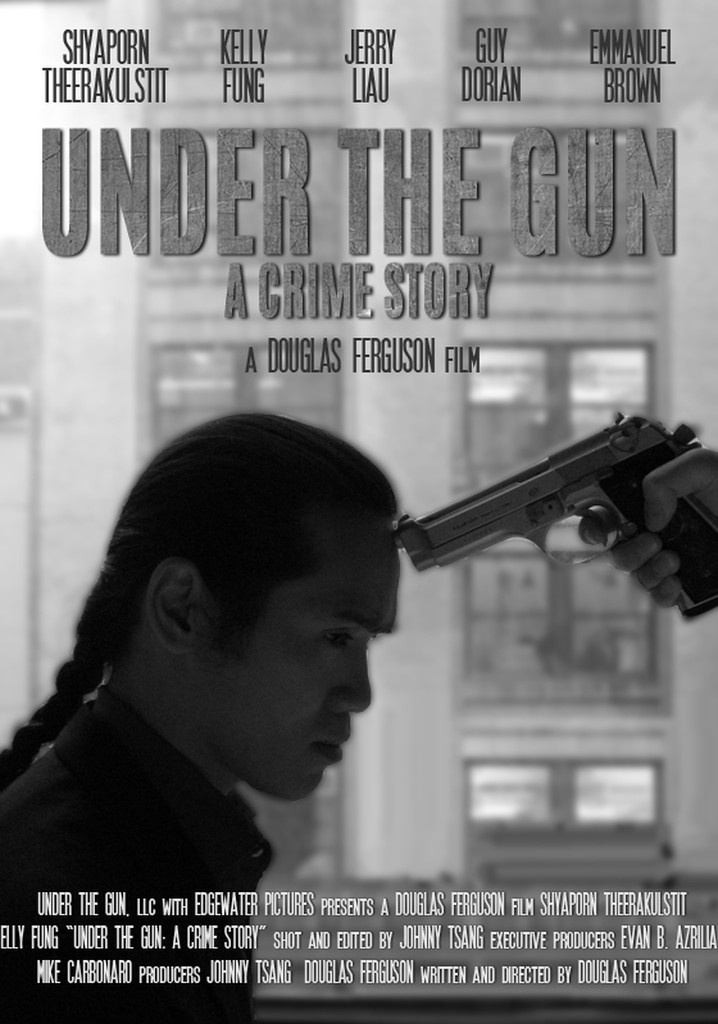Under the Gun: A Crime Story