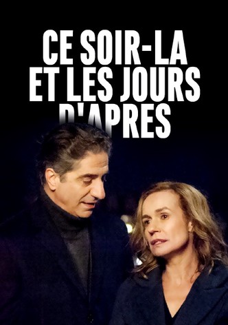 Ce soir-là et les jours d'après