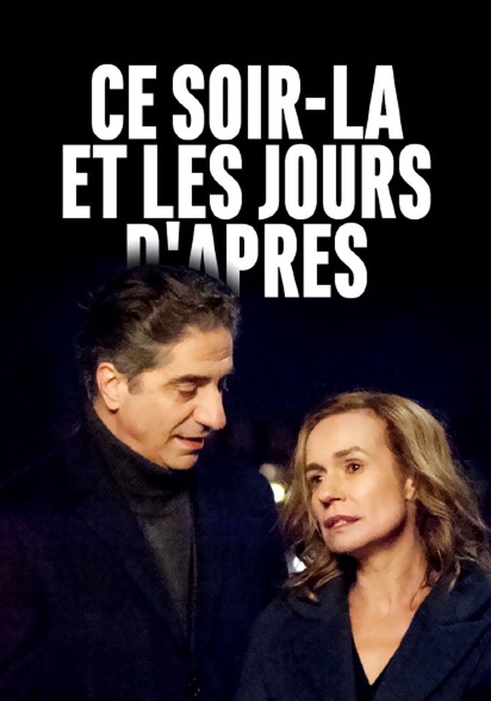 Ce soir-là et les jours d'après
