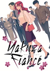 Criminelles fiançailles - Yakuza Fiancé: Raise wa Tanin ga Ii - S01