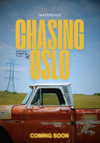 Chasing Oslo