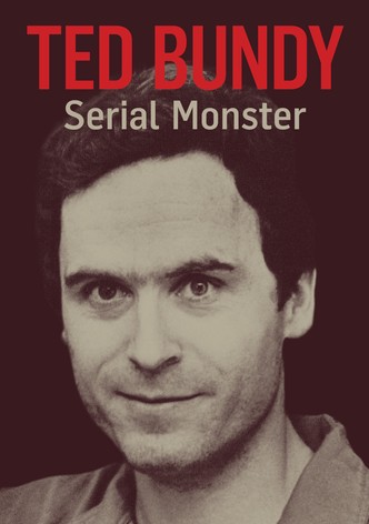 Ted Bundy: Serial Monster