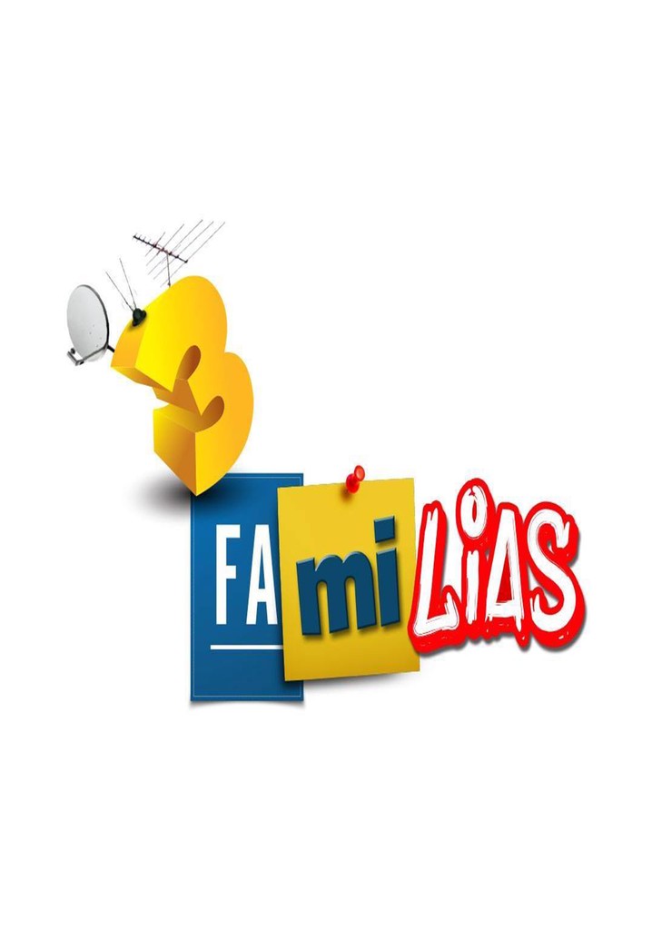 3 Familias Ver la serie online completas en español
