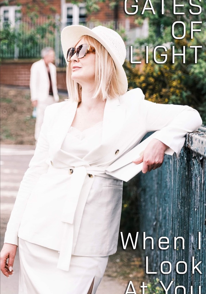 Gates of Light: When I Look at You