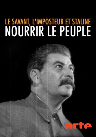 The Scientist, the Imposter and Stalin: How to Feed the People