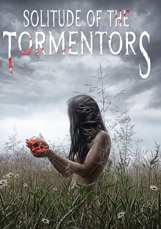 Solitude of the Tormentors