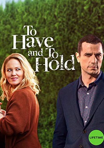 To Have and to Hold