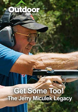 Get Some Too! The Jerry Miculek Legacy