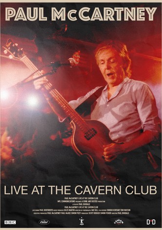 Paul McCartney: Live at the Cavern Club