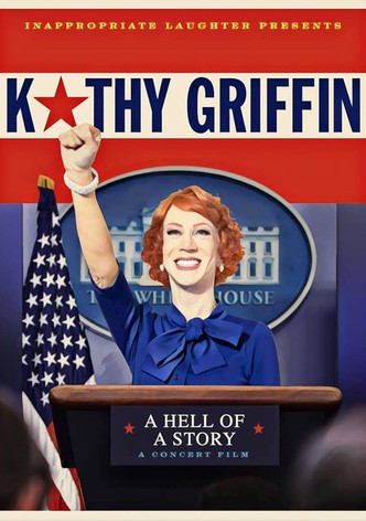 Kathy Griffin: A Hell of a Story