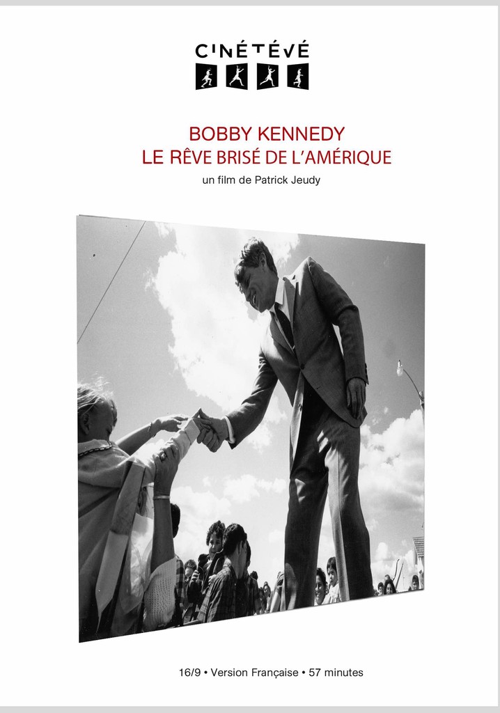 The American Dreams of Bobby Kennedy