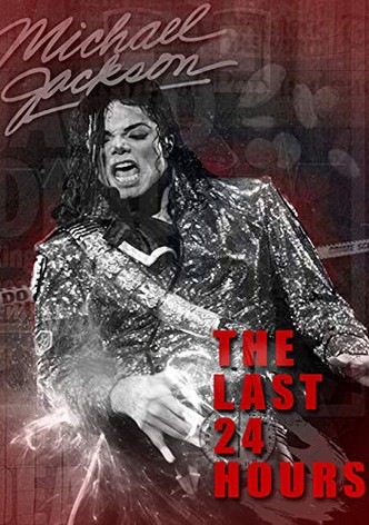 The Last 24 Hours: Michael Jackson