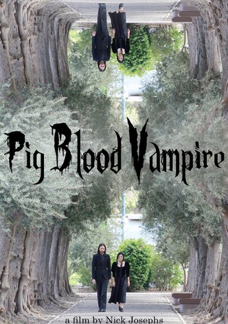 Pig Blood Vampire
