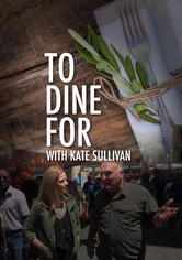 To Dine For with Kate Sullivan