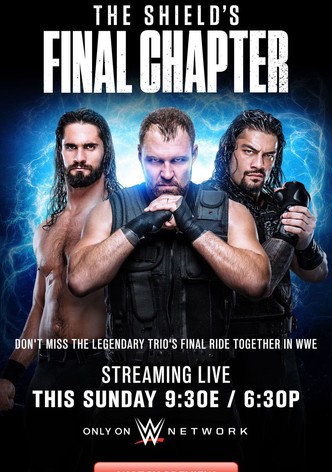 WWE The Shield's Final Chapter