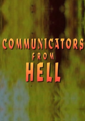 Communicators From Hell