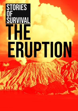 The Eruption: Stories of Survival