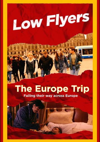 Low Flyers: The Europe Trip