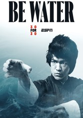 Be Water - L'histoire de Bruce Lee