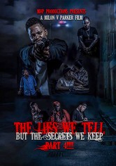 The lies we tell but the secrets we keep part 4