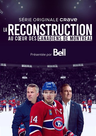 La reconstruction : au coeur des Canadiens de Montréal