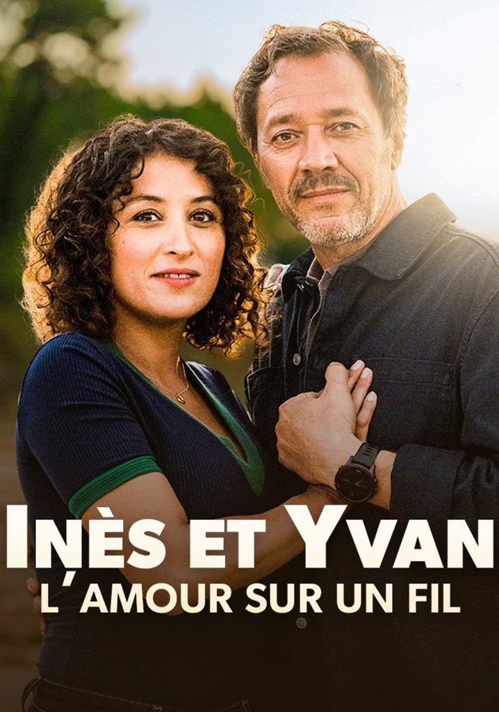 Inès et Yvan, l’amour sur un fil