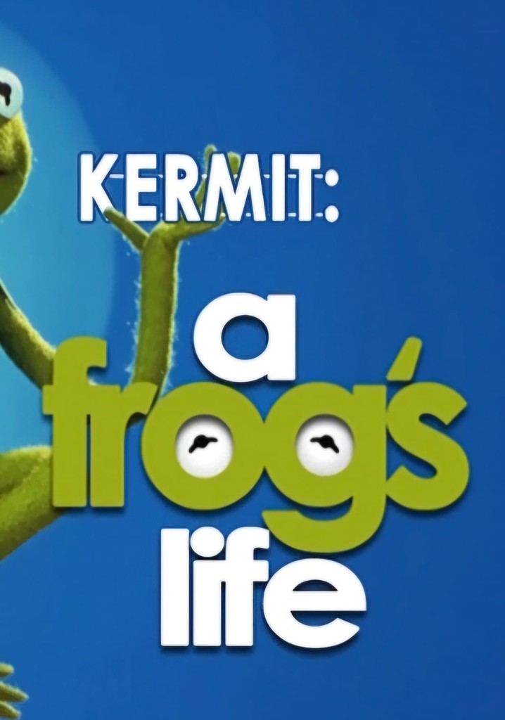 Kermit: A Frog's Life