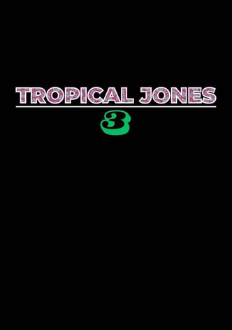 Tropical Jones 3