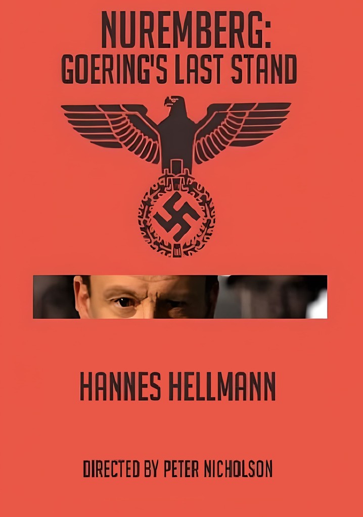 Nuremberg: Goering's Last Stand