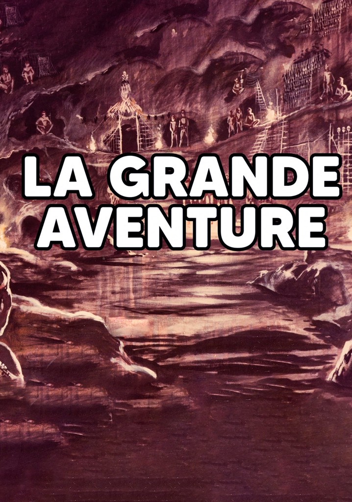LA GRANDE AVENTURE
