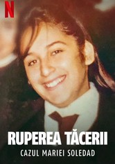 Ruperea tăcerii: Cazul Mariei Soledad