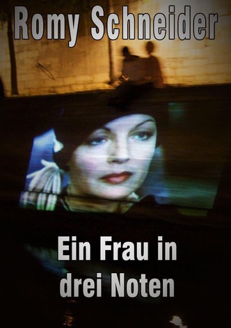 Romy Schneider - Eine Frau in drei Noten