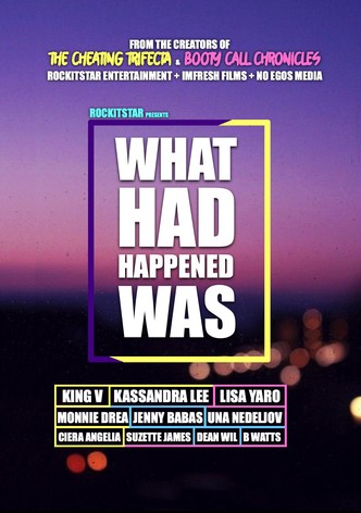 What Had Happened Was