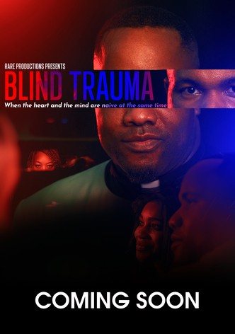 Blind Trauma