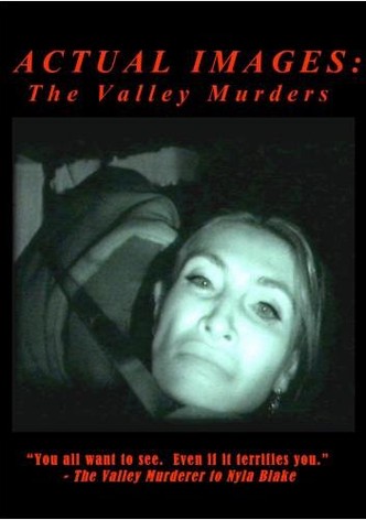 Actual Images: The Valley Murder Tapes