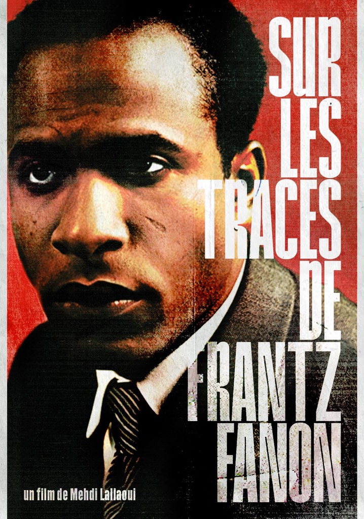 In The Footsteps Of Frantz Fanon