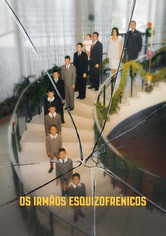 Irmãos Esquizofrênicos, Os