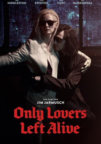 Only Lovers Left Alive